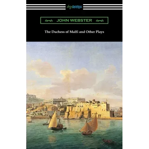 The Duchess of Malfi and Other Plays