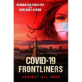 COVID-19 Frontliners: Against All Odds