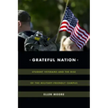 Grateful Nation: Student Veterans and the Rise of the Military-Friendly Campus