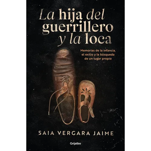 La Hija del Guerrillero Y La Loca / The Guerrilla Fighter's Daughter and the Madwoman - Paperback