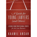 A Guide for Young Lawyers (and Others): Lessons from Professional Sports for the Law Business