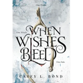 When Wishes Bleed