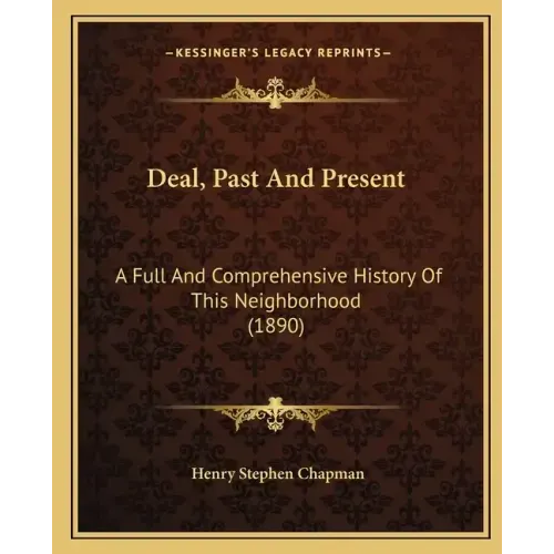 Deal, Past And Present: A Full And Comprehensive History Of This Neighborhood (1890)