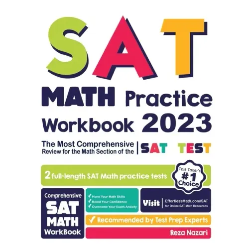 SAT Math Practice Workbook: The Most Comprehensive Review for the Math Section of the SAT Test