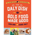 The Daly Dish: Bold Food Made Good