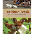 Too Much Trash: How Litter Is Hurting Animals