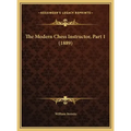 The Modern Chess Instructor, Part 1 (1889)
