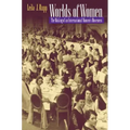 Worlds of Women: The Making of an International Women's Movement