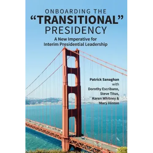 On Boarding the Transitional Presidency: A New Imperative for Interim Presidents