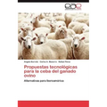 Propuestas tecnológicas para la ceba del ganado ovino