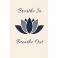 Breathe in Breath out