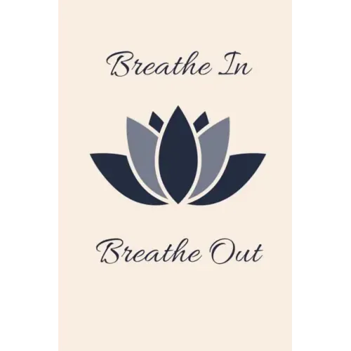 Breathe in Breath out
