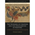 The Wonders of Creation and the Singularities of Painting: A Study of the Ilkhanid London Qazvīnī