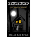 Sentenced: A novelette about three teenage girls awakening at church camp.