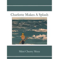 Charlotte Makes A Splash