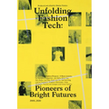 Unfolding Fashion Tech: Pioneers of Bright Futures