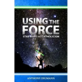 Using the Force: Star Wars and Catholicism