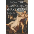 How the Classics Made Shakespeare