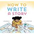 How to Write a Story: (Read-Aloud Book, Learn to Read and Write)