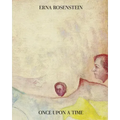 Erna Rosenstein: Once Upon a Time