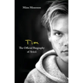 Tim - The Official Biography of Avicii