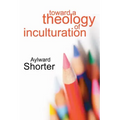 Toward a Theology of Inculturation
