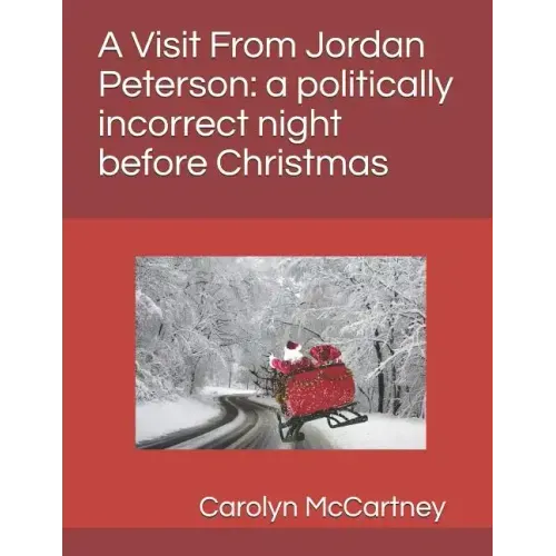 A Visit Fron Jordan Peterson: a politically incorrect night before Christmas