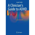 A Clinician's Guide to ADHD