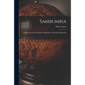 Sambumbia; a Discovery of the Dominican Republic, the Modern Hispañola