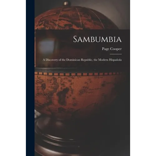 Sambumbia; a Discovery of the Dominican Republic, the Modern Hispañola