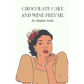 Chocolate cake and wine prevail