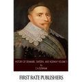 History of Denmark, Sweden, and Norway Volume 1