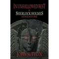 In Unhallowed Rest - A Sherlock Holmes Adventure
