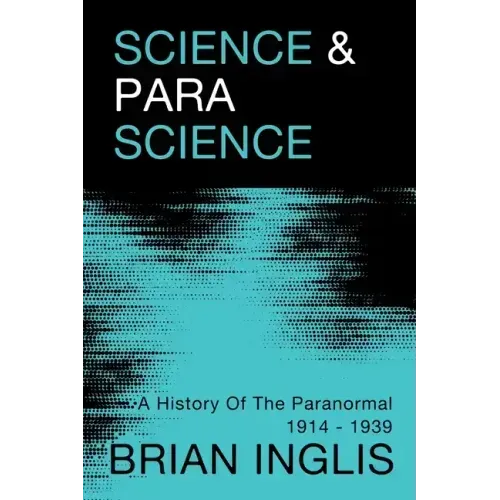 Science and Parascience: A History of the Paranormal 1914-1939