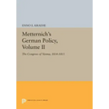 Metternich's German Policy, Volume II: The Congress of Vienna, 1814-1815