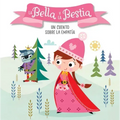 La Bella Y La Bestia. Un Cuento Sobre La Empatía / Beauty and the Beast. a Story about Empathy: Libros Para Niños En Español