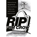 RIP Jim Crow: Fighting Racism through Higher Education Policy, Curriculum, and Cultural Interventions