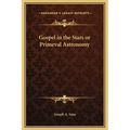 Gospel in the Stars or Primeval Astronomy