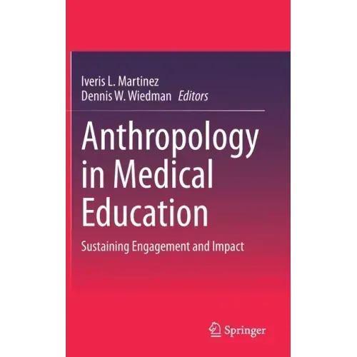 Anthropology in Medical Education: Sustaining Engagement and Impact