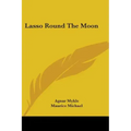 Lasso Round the Moon