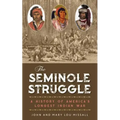 The Seminole Struggle: A History of America's Longest Indian War