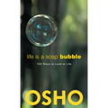 Life Is a Soap Bubble: 100 Ways to Look at Life