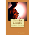 Tratados Morales (Spanish Edition)