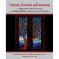 Memories, Memorials, and Monuments: A Companion to Only in New Mexico: An Architectural History of the University of New Mexico: The First Century 188