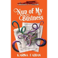 Nun of My Business: A DragonEye, PI Story