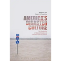 America's Disaster Culture: The Production of Natural Disasters in Literature and Pop Culture