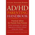 The ADHD Parenting Handbook: Practical Advice for Parents from Parents