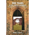 500 Years in the Jewish Caribbean: The Spanish and Portuguese Jews in the West Indies