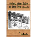 Cowboys, Indians, Outlaws and Ghost Towns of Southern Utah