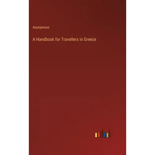 A Handbook for Travellers in Greece